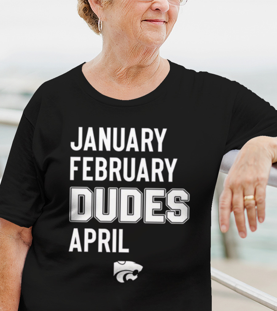 Coach Jareem Dowling Wearing January February Dudes April Kansas State Wildcats T-Shirt