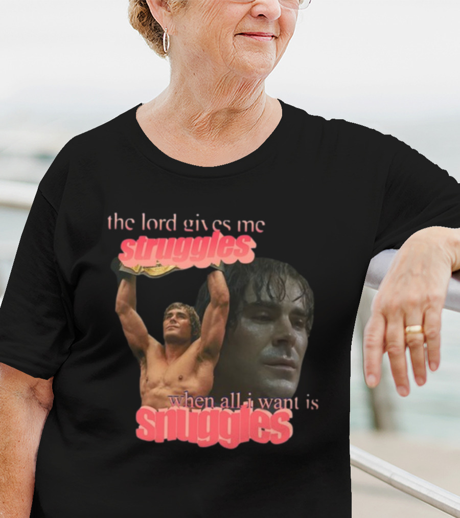 The Lord Gives Me Struggles When All I Want Is Snuggles Iron Claw T-Shirt