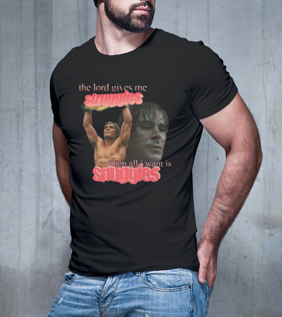 The Lord Gives Me Struggles When All I Want Is Snuggles Iron Claw T-Shirt