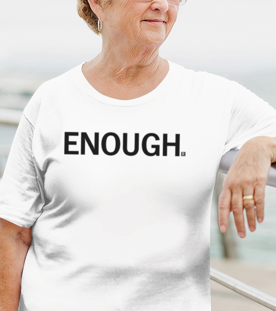 Raygunsite Enough ENOUGH T-Shirt