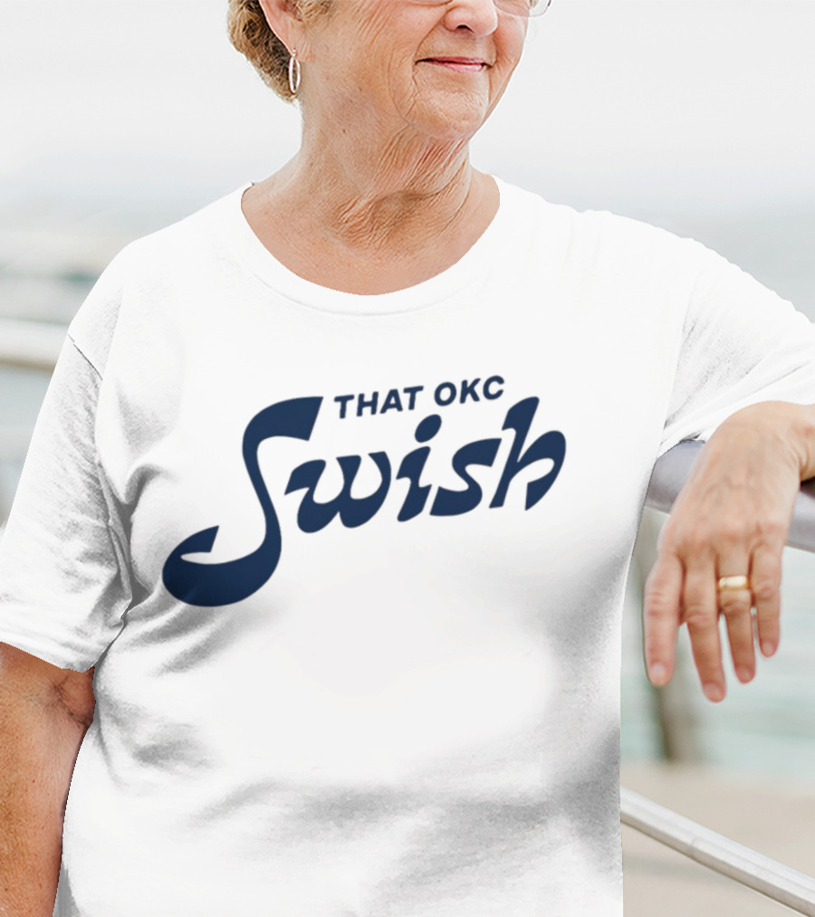 That OKC Swish Basketball Phrase T-Shirt