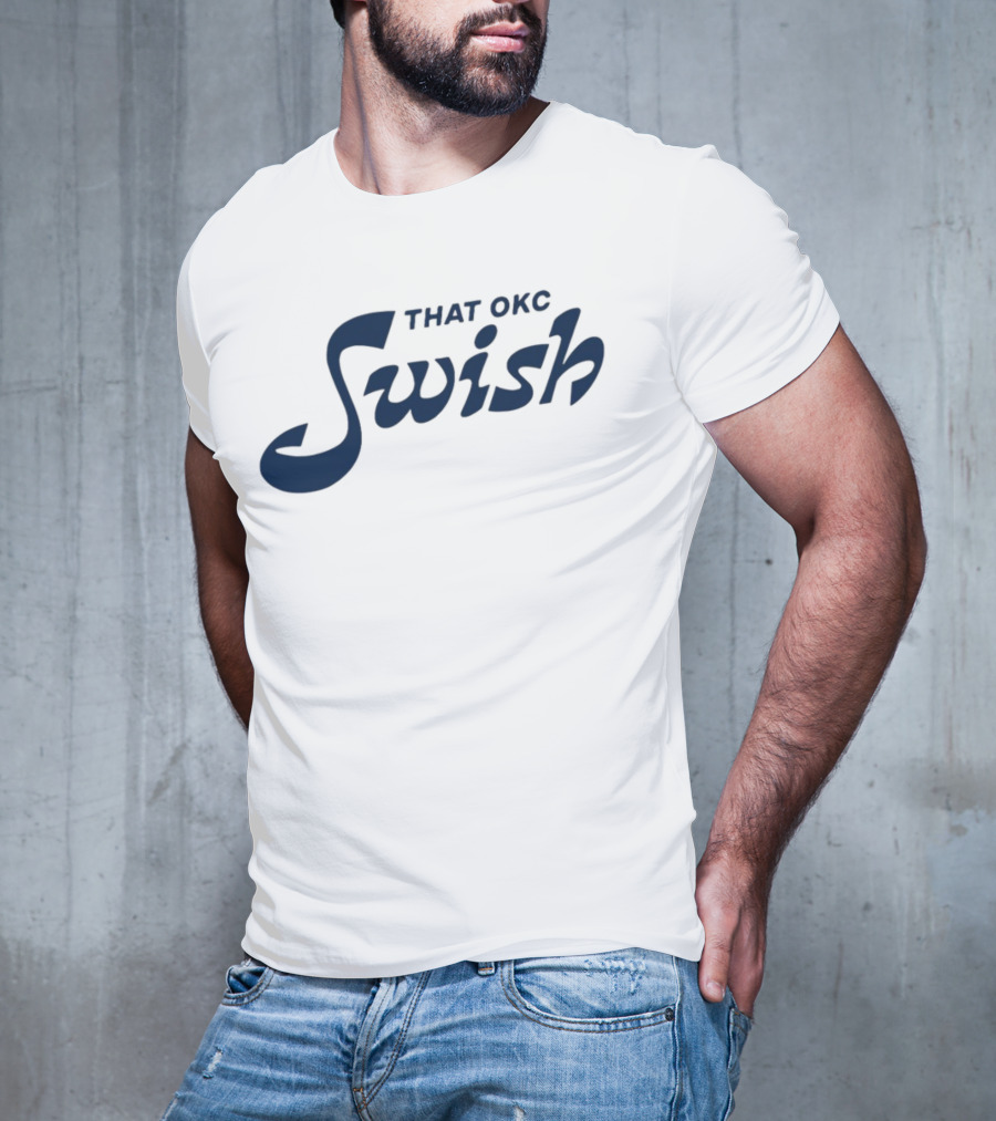 That OKC Swish Basketball Phrase T-Shirt