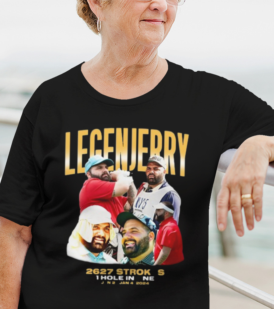 LEGENJERRY 2627 Strokes 1 Hole In One Jan 2 Jan 4 T-Shirt