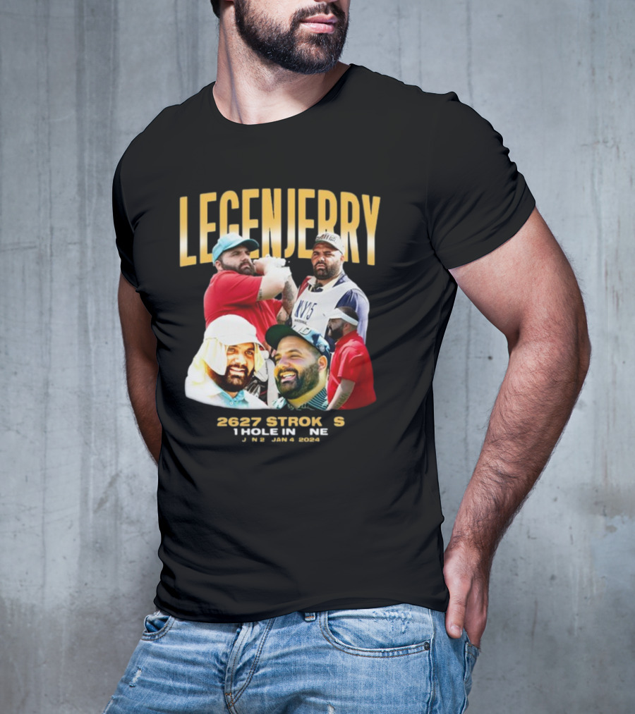 LEGENJERRY 2627 Strokes 1 Hole In One Jan 2 Jan 4 T-Shirt
