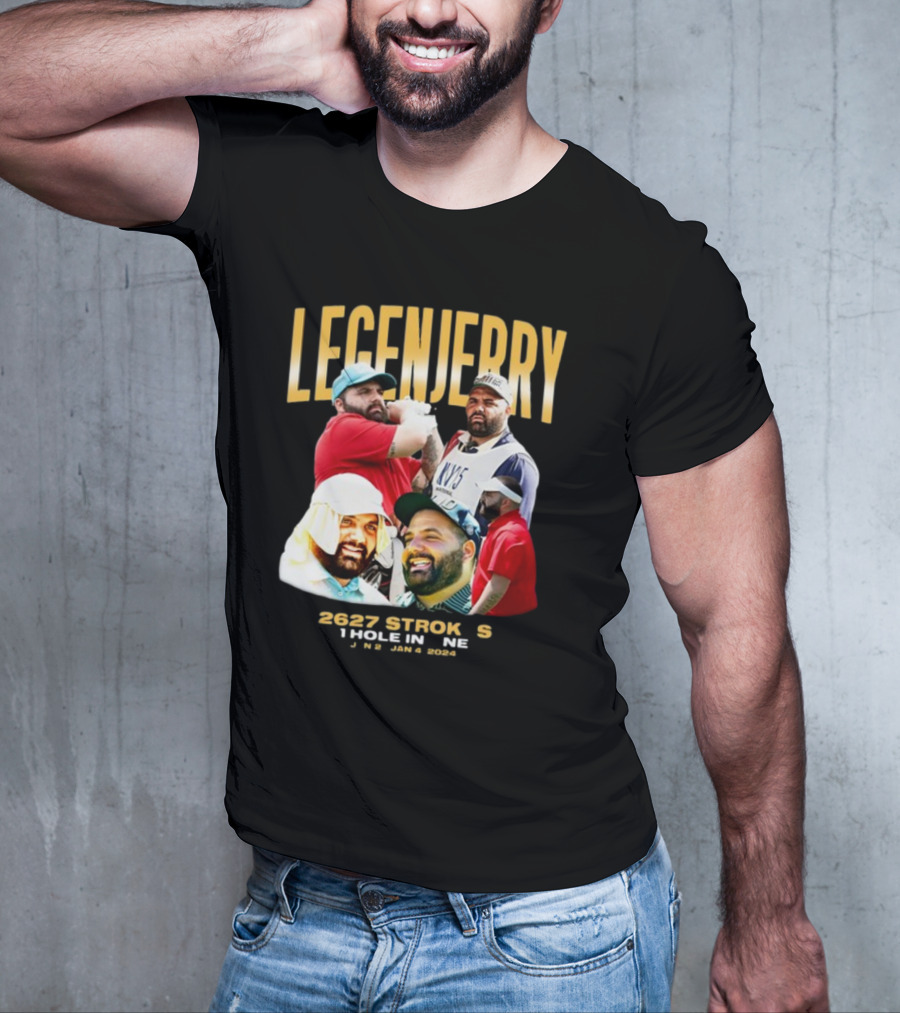 LEGENJERRY 2627 Strokes 1 Hole In One Jan 2 Jan 4 T-Shirt