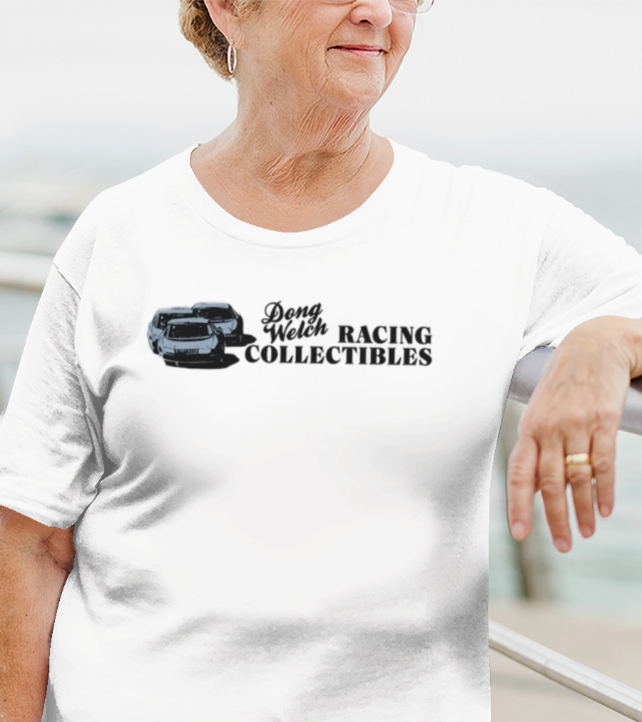 Dong Welch Racing Collectibles Cars T-Shirt