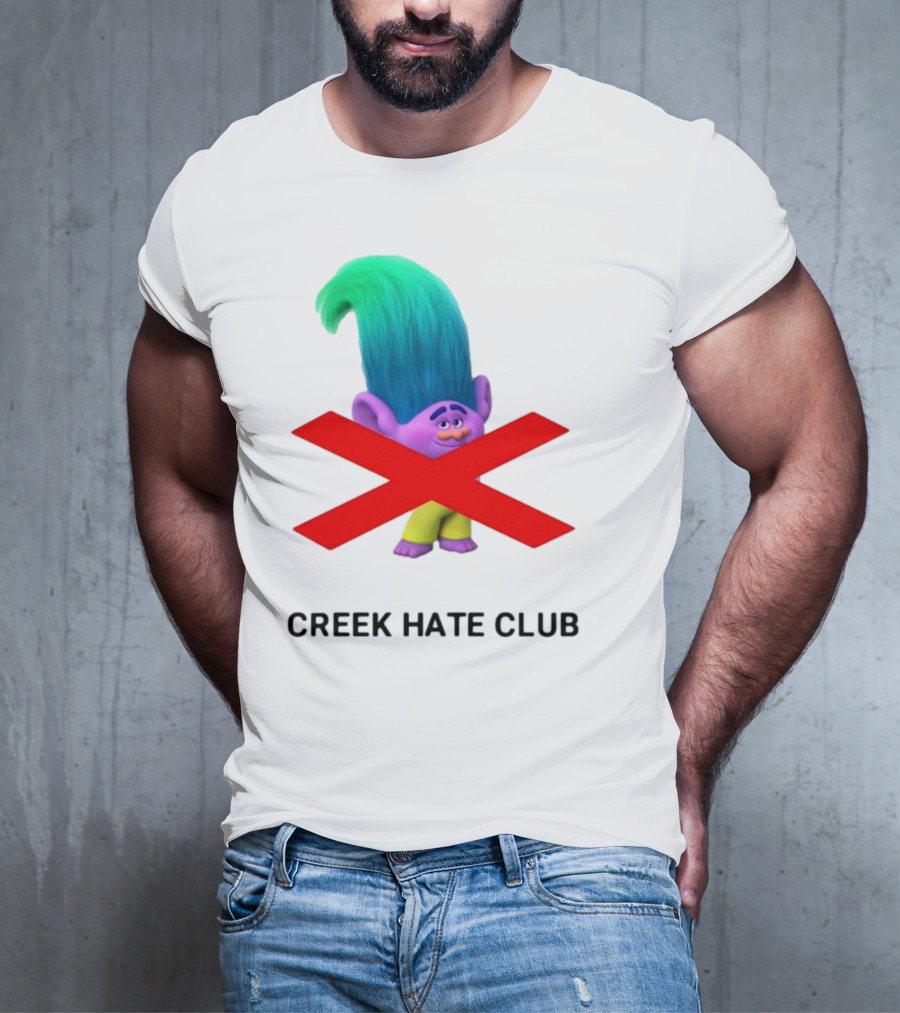 Creek Hate Club Trolls Character With Red X T-Shirt