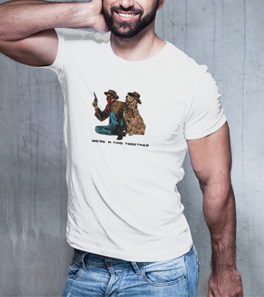 Midnightbandit We're In This Together Cowboy And Dog Duo T-Shirt