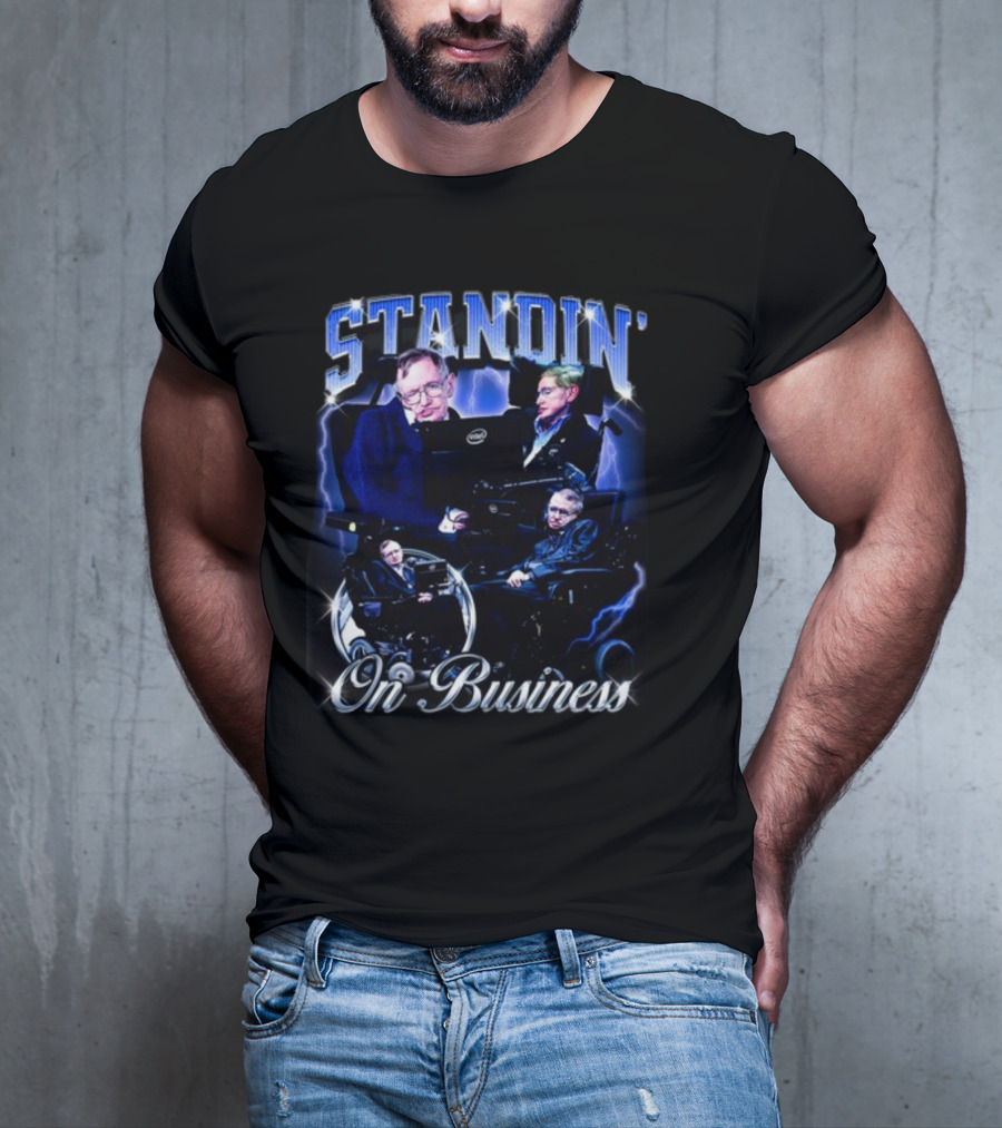 Stephen Hawking Standin' On Business T-Shirt