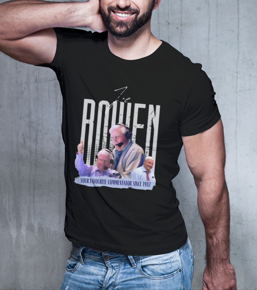 Joe Bowen Your Favourite Commentator Since 1982 Bowenjellythreads T-Shirt