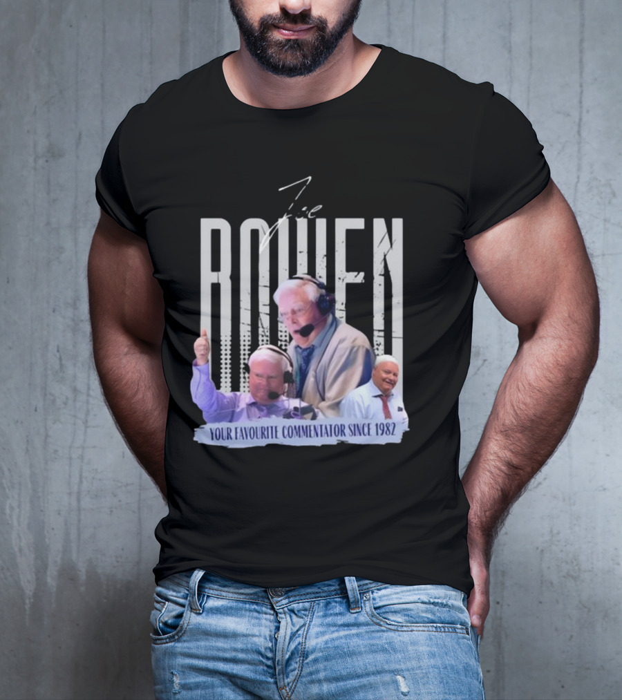 Joe Bowen Your Favourite Commentator Since 1982 Bowenjellythreads T-Shirt