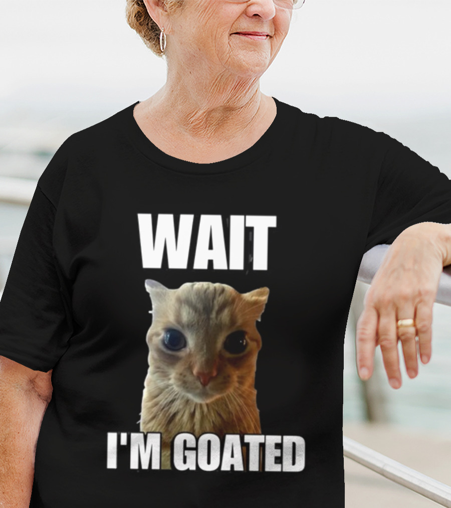 Cringeytees Wait I’m Goated Cat Meme T-Shirt