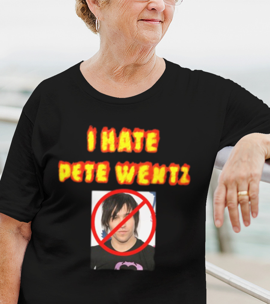 I Hate Pete Wentz Axeltron6000 Bold Statement With No T-Shirt