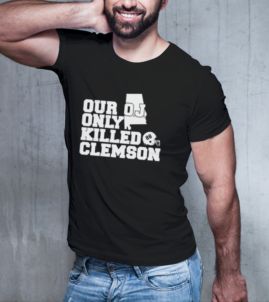 Our OJ Only Killed Clemson Alabama Helmet 88 T-Shirt
