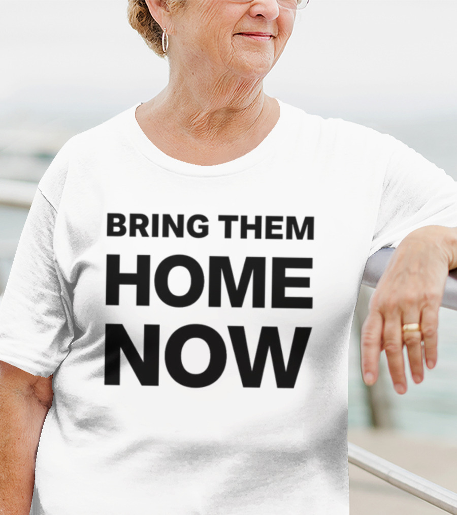Bring Them Home Now Emmanuel Macron Urgent Call T-Shirt