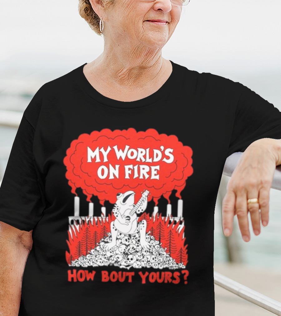 My World's On Fire How Bout Yours Frog Guitar Clouds Skulls Forest T-Shirt