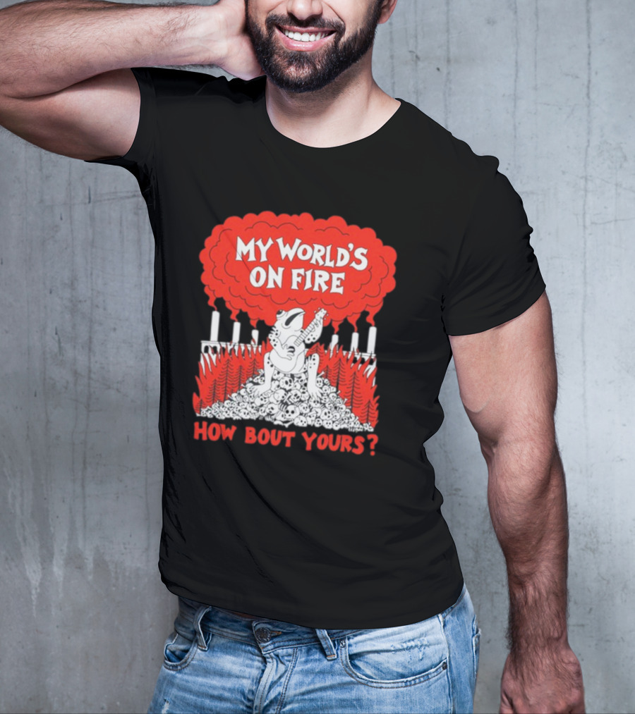 My World's On Fire How Bout Yours Frog Guitar Clouds Skulls Forest T-Shirt