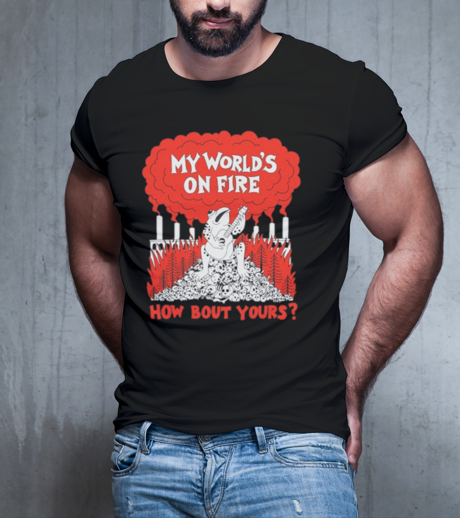 My World's On Fire How Bout Yours Frog Guitar Clouds Skulls Forest T-Shirt