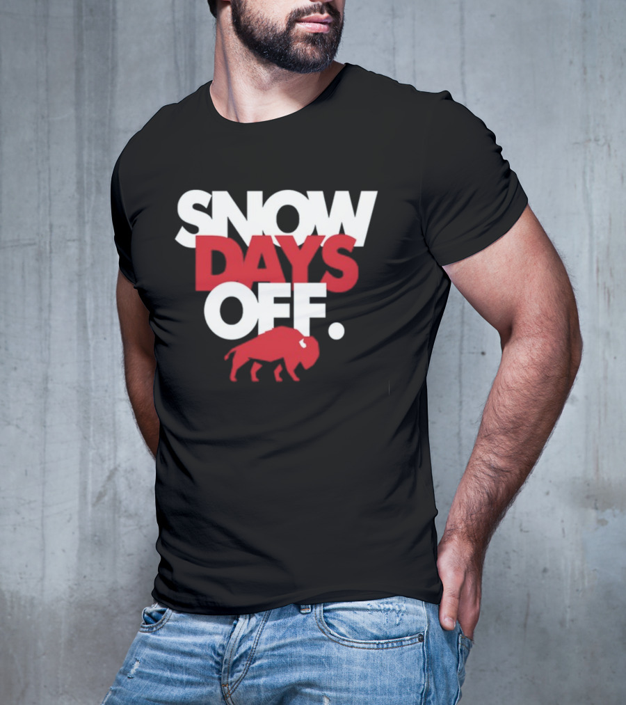 26Shirts Buffalo Snow Days Off T-Shirt