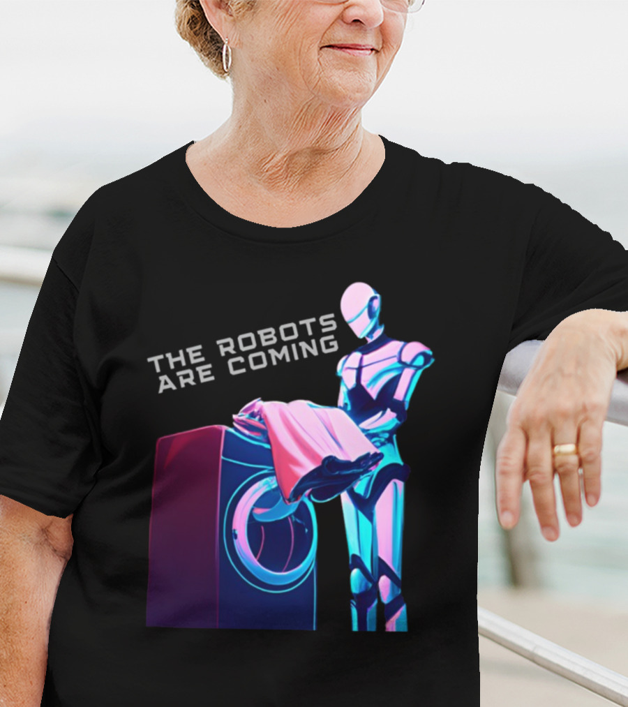 The Robots Are Coming Futuristic Laundry Assistant T-Shirt