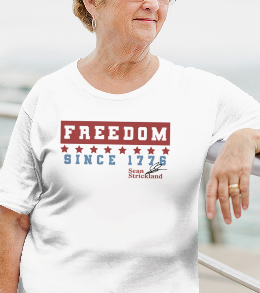 Freedom Since 1776 Sean Strickland T-Shirt