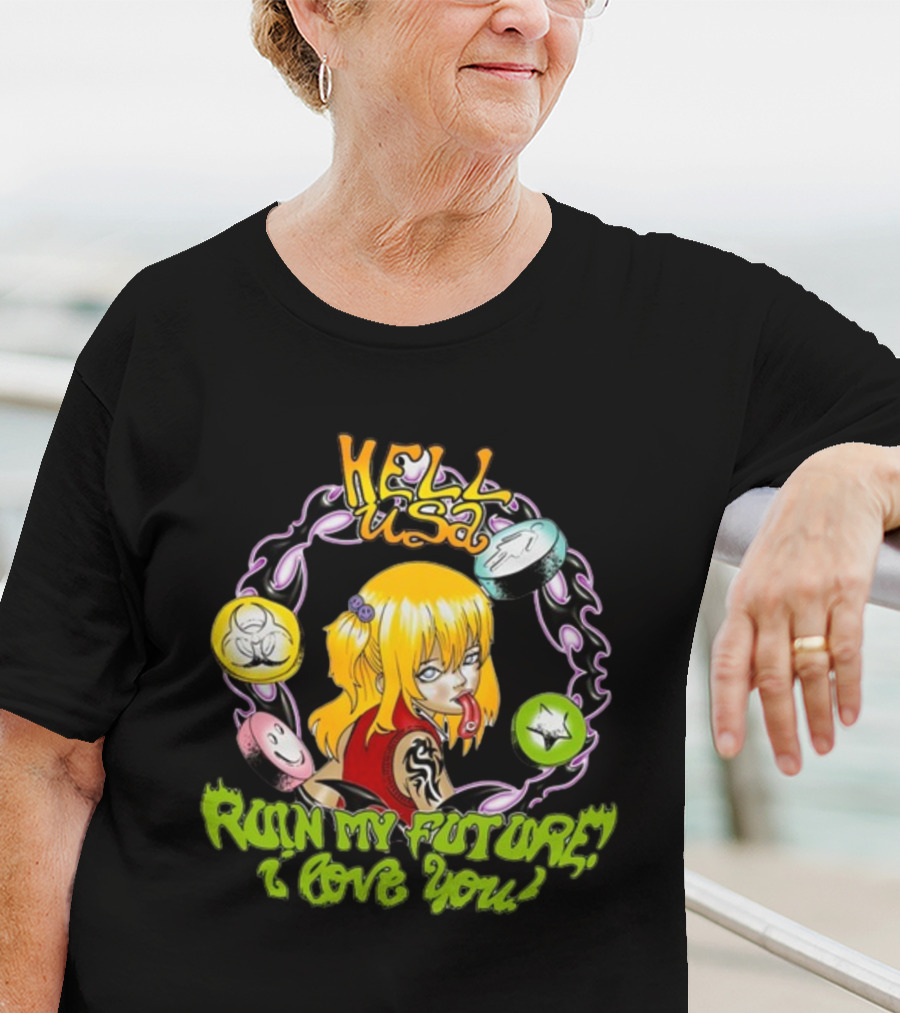 Hellusa Shop Ruin My Future I Love You Punk Anime Blonde Girl With Graffiti Style And Skulls T-Shirt