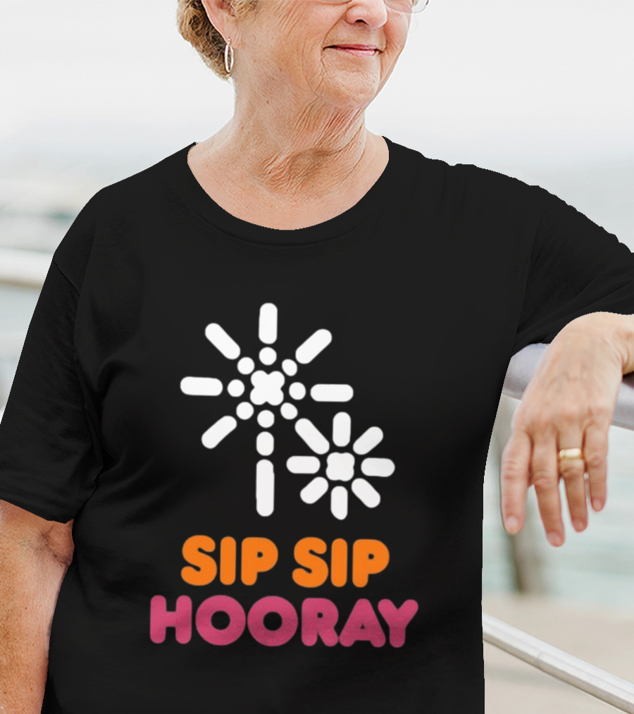 Sip Sip Hooray Dunkin Coffee T-Shirt