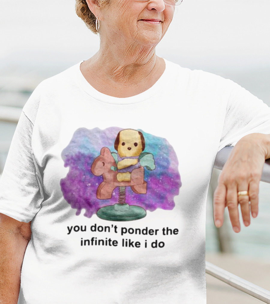 Justinsshirtstore You Don't Ponder The Infinite Like I Do Puppy On Rocking Horse In Cosmic Cloud T-Shirt