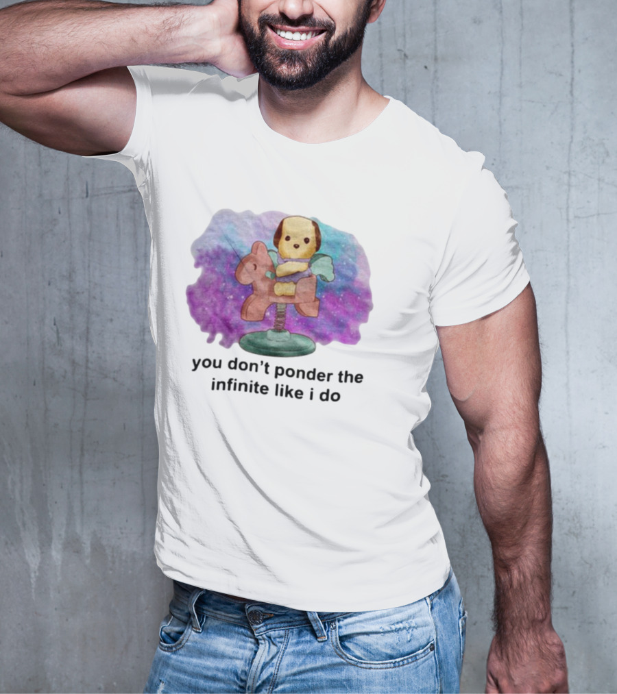 Justinsshirtstore You Don't Ponder The Infinite Like I Do Puppy On Rocking Horse In Cosmic Cloud T-Shirt