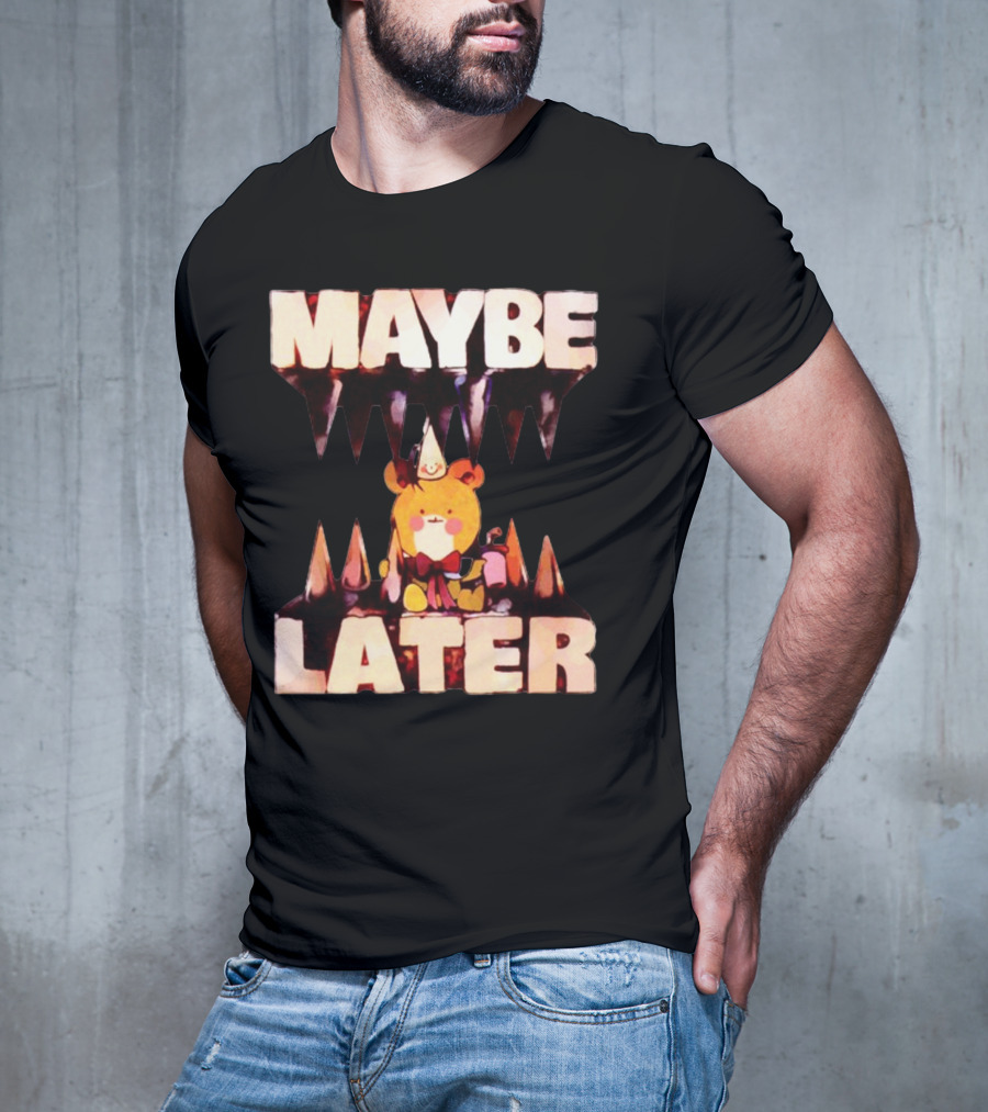 MAYBE LATER Cute Bear Party Hat Bowtie Relaxed Mood T-Shirt
