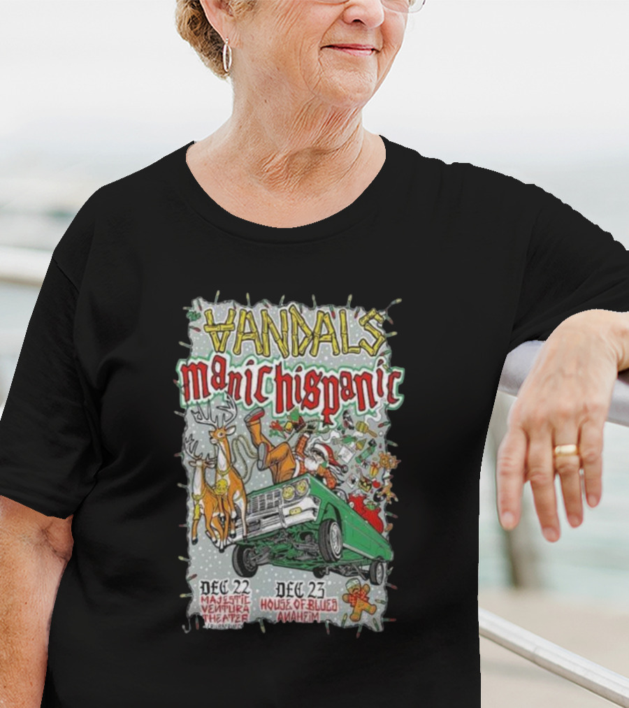 Vandals Manic Hispanic December 22 Majestic Ventura Theater December 23 House Of Blues Anaheim T-Shirt