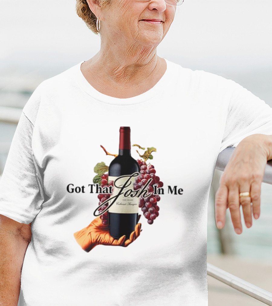 Got That Josh In Me Wine Grapes Hand T-Shirt