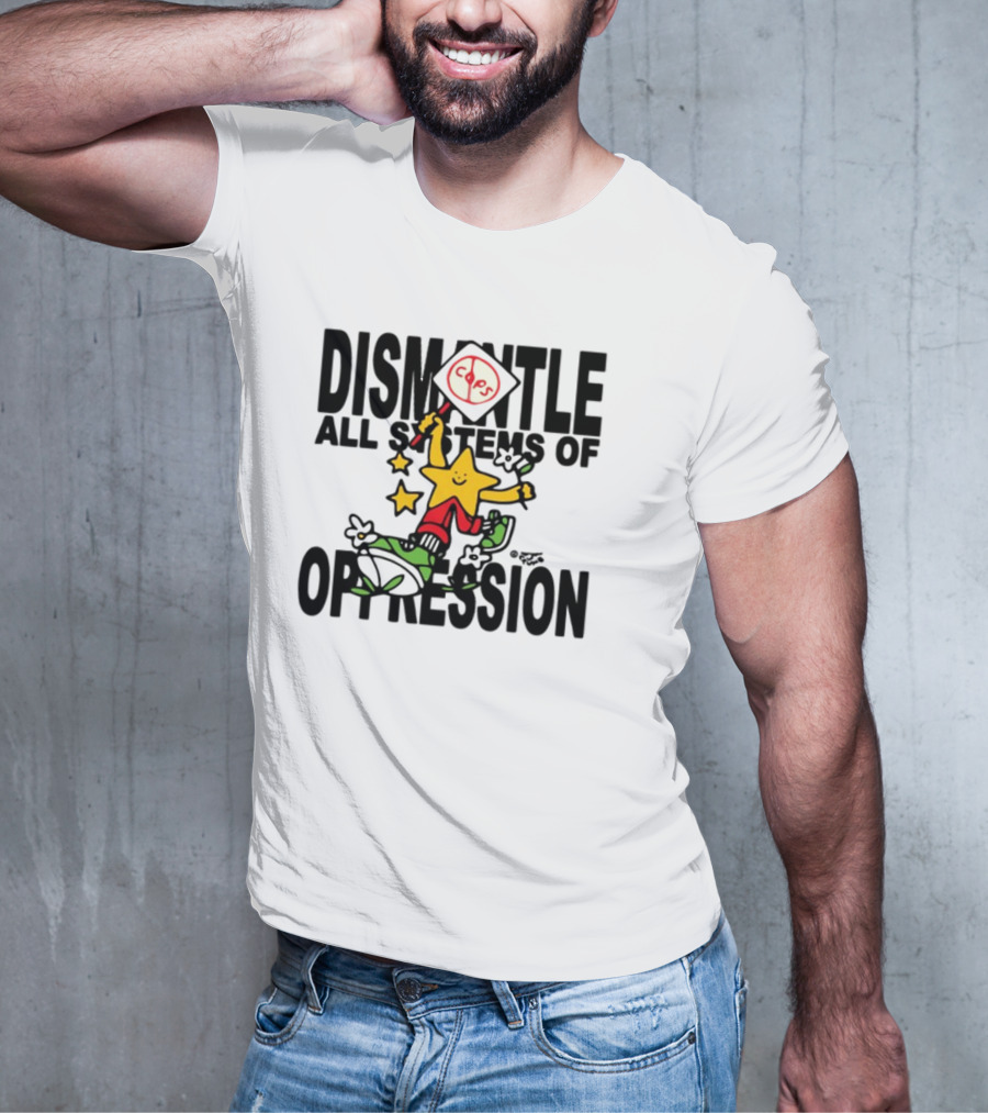 Dismantle All Systems Of Oppression Star Holding ACAB Sign T-Shirt