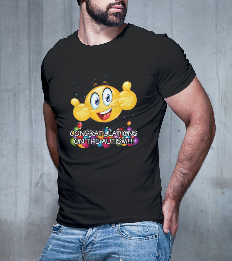 Cringey Tees Congratulations On The Autism Emoji Thumbs Up T-Shirt