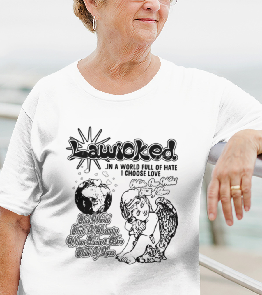 Lawicked Angel Embracing Love In A World Full Of Hate T-Shirt