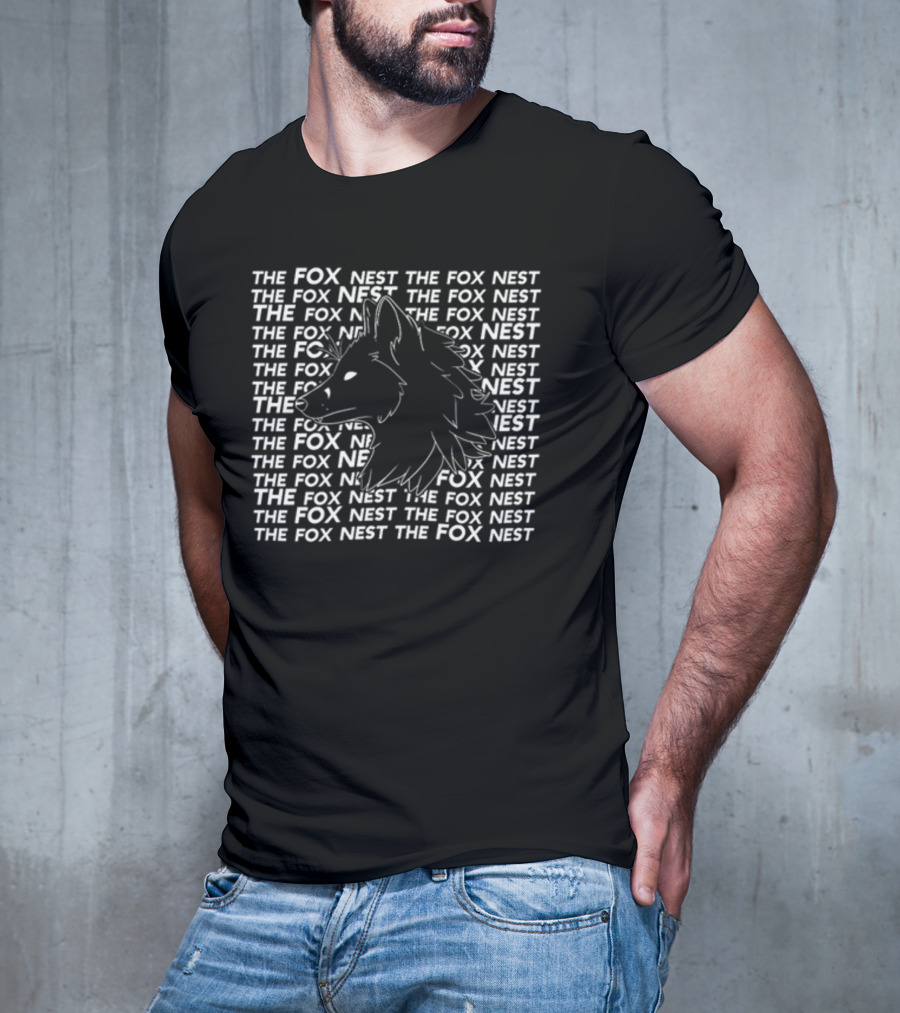 THE FOX NEST The Fox Nest The Fox Nest Fox Nest The Fox Nest T-Shirt