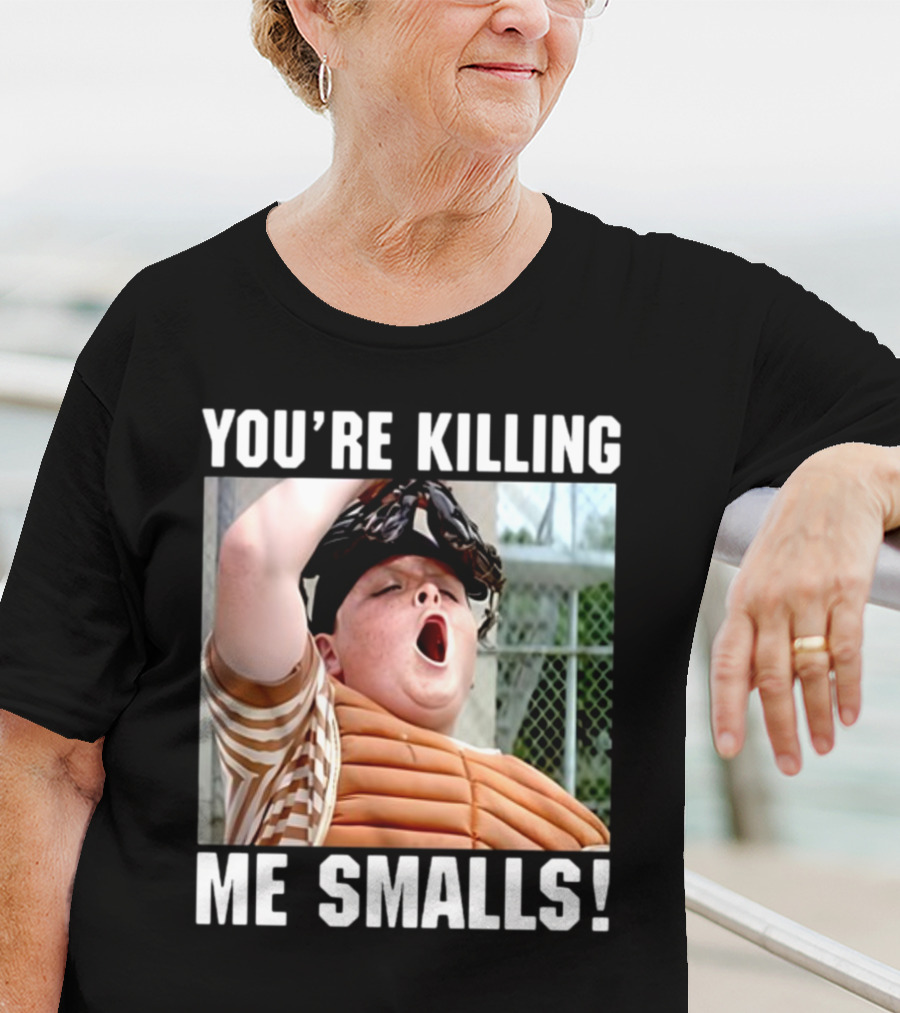 Thelavignes Sandlot You're Killing Me Smalls T-Shirt