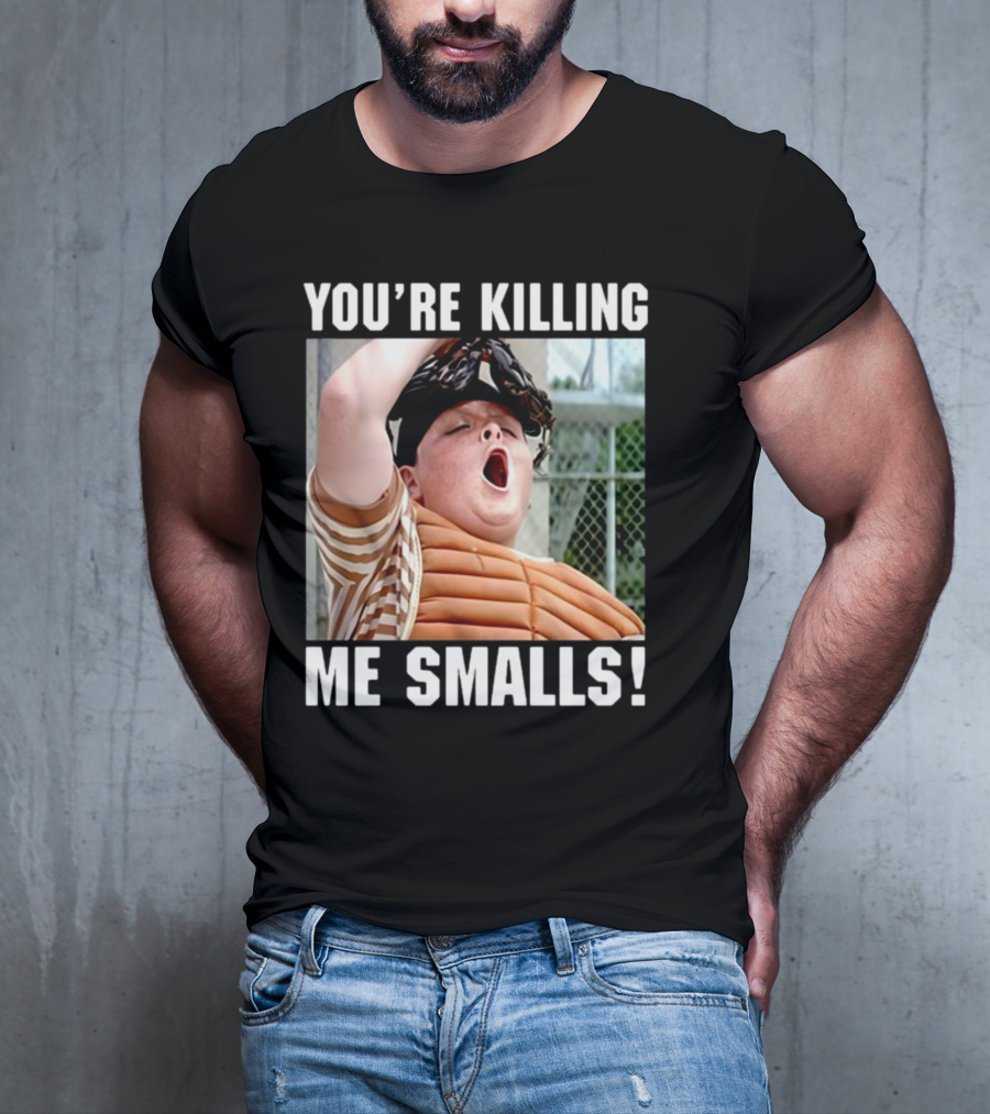 Thelavignes Sandlot You're Killing Me Smalls T-Shirt