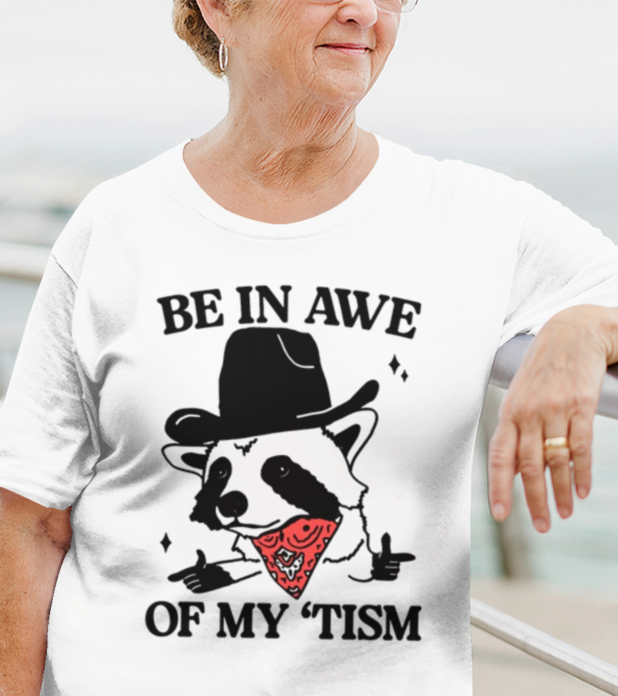 Be In Awe Of My 'Tism Raccoon Cowboy Bandana T-Shirt