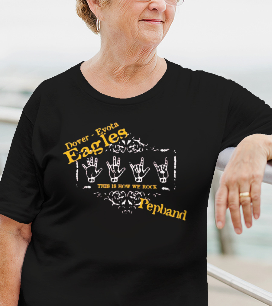 Dover Eyota Eagles Pep Band This Is How We Rock T-Shirt