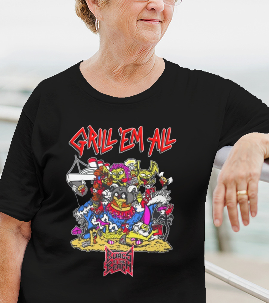 Grill Em All Burgs At The Beach Monster Mashup T-Shirt