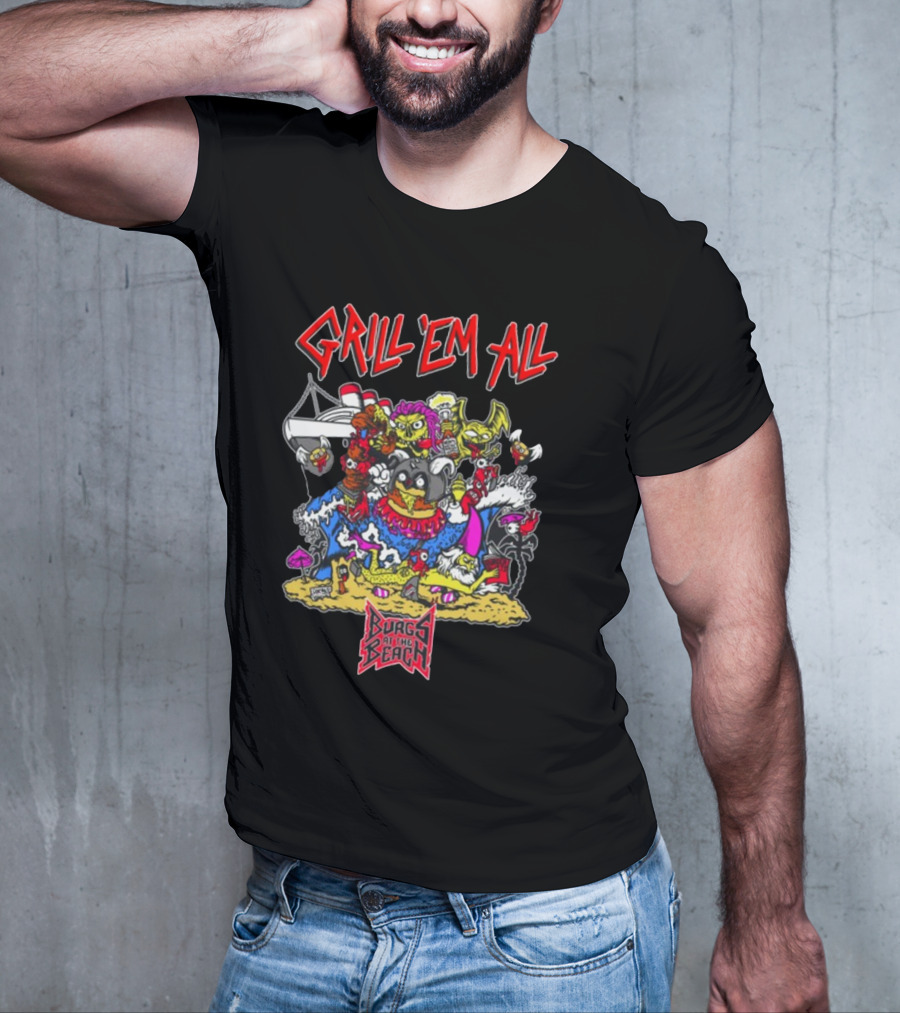Grill Em All Burgs At The Beach Monster Mashup T-Shirt