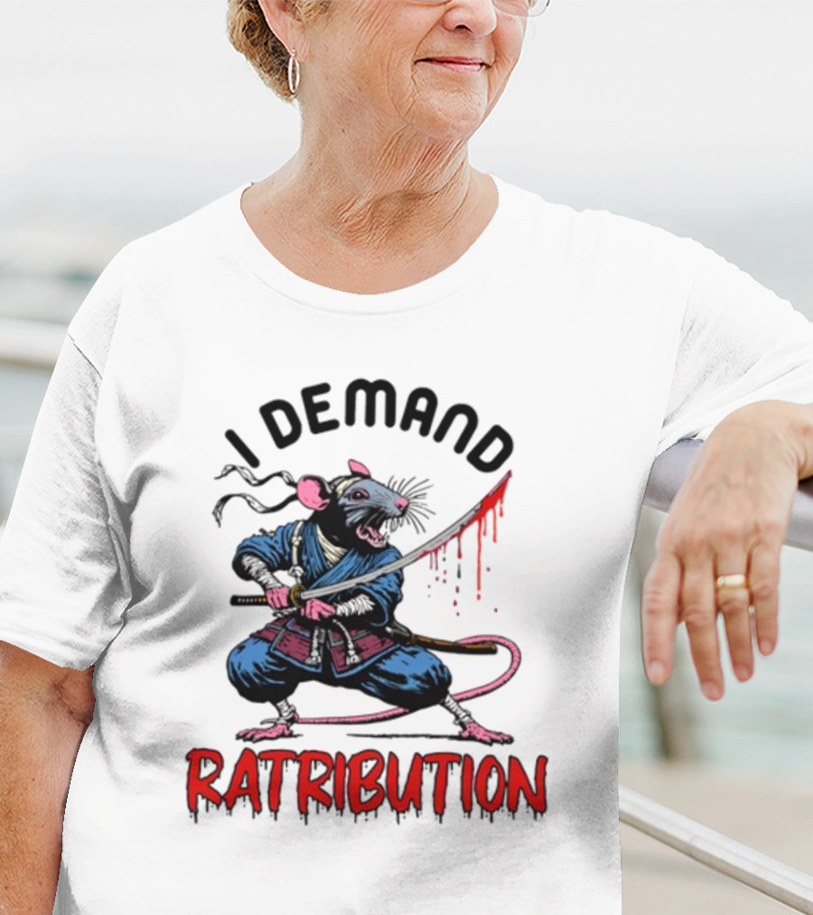 I Demand Ratribution Samurai Rat With Katana T-Shirt