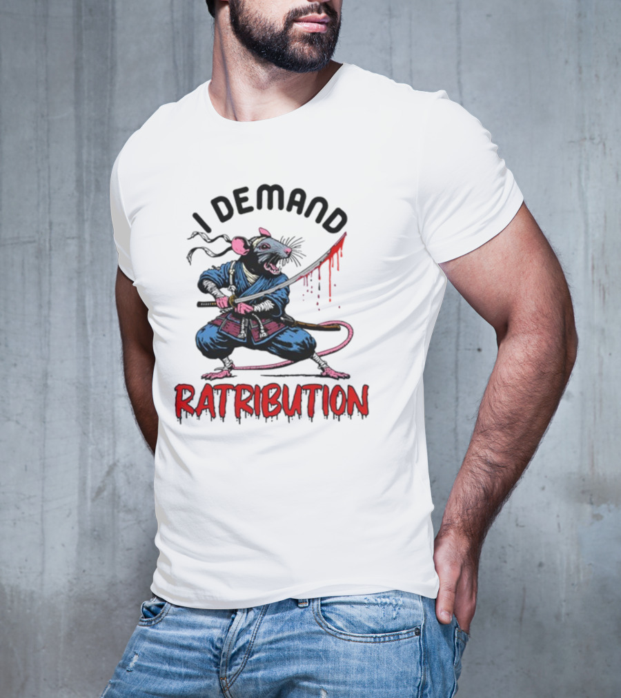 I Demand Ratribution Samurai Rat With Katana T-Shirt