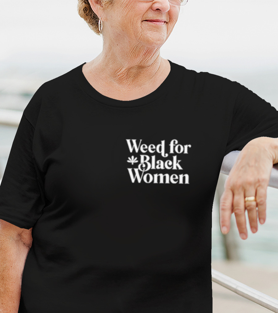 Weed For Black Women Weedforbw T-Shirt