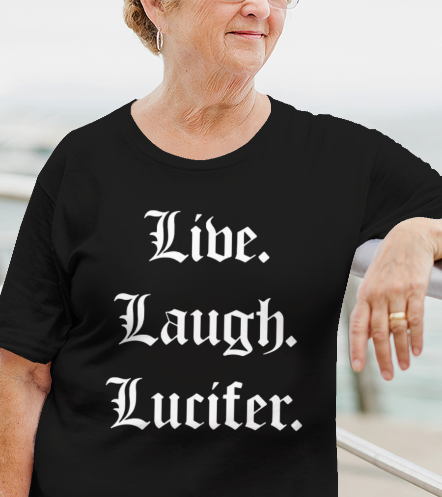 Live Laugh Lucifer Gothic Lettering T-Shirt