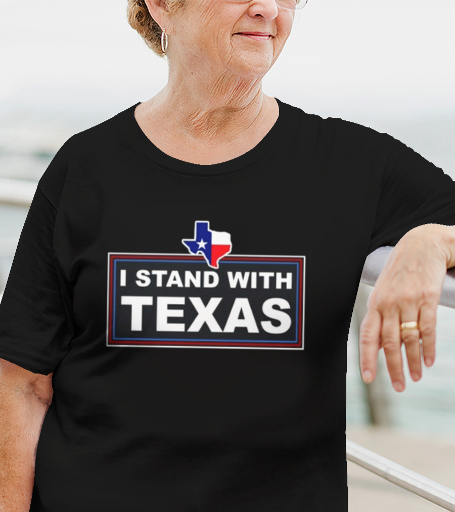 I Stand With Texas Thebestpoliticalshirts Texas Flag T-Shirt