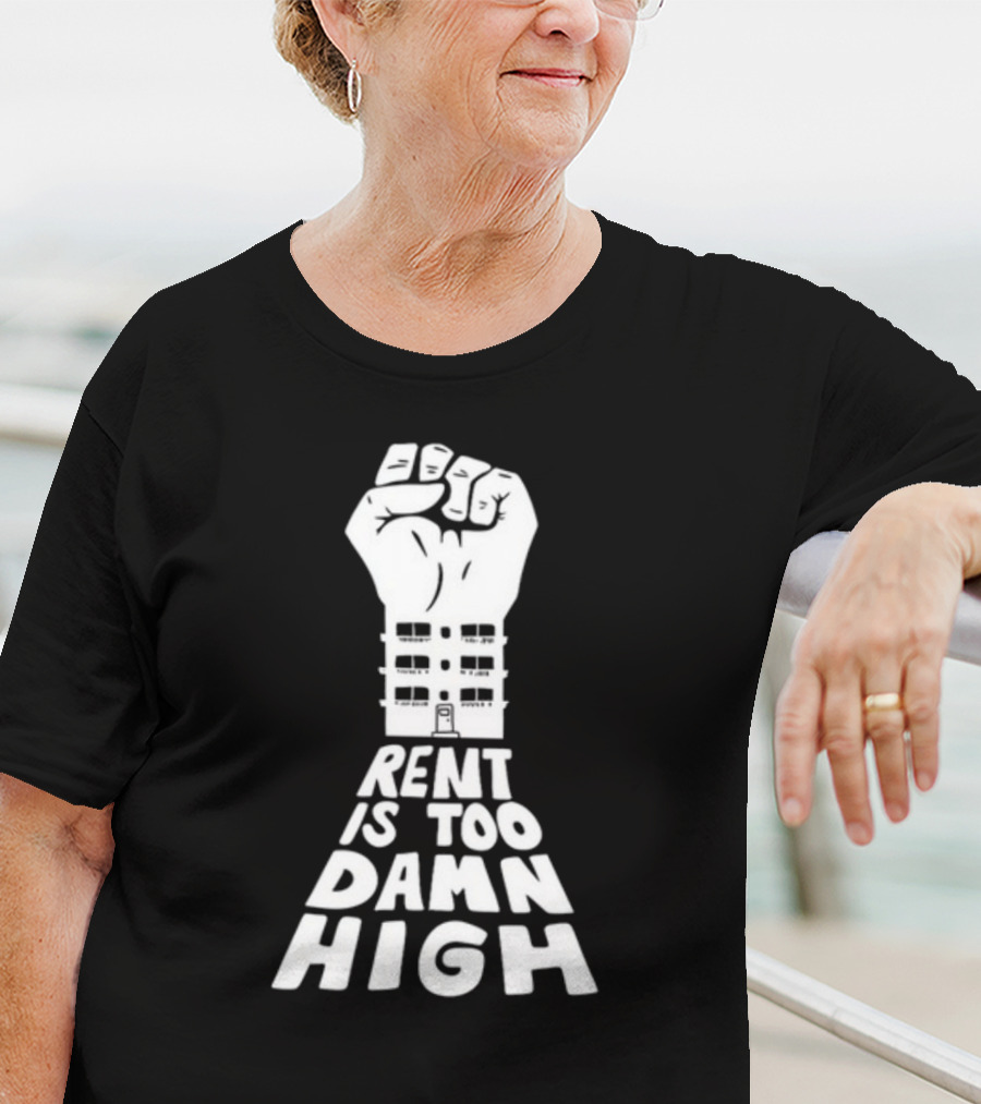 Transfigureprint Fist Symbol Rent Is Too Damn High T-Shirt