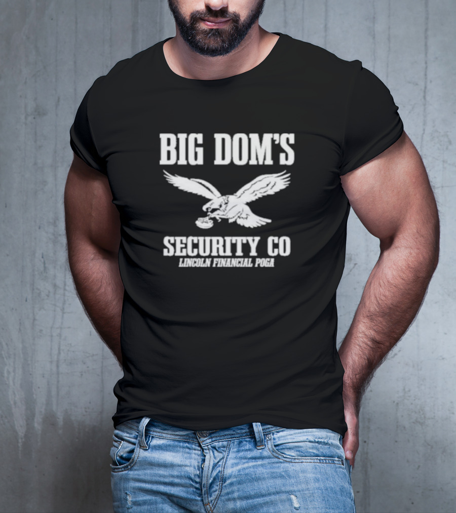 Big Dom’s Security Co Lincoln Financial Poga Eagle T-Shirt