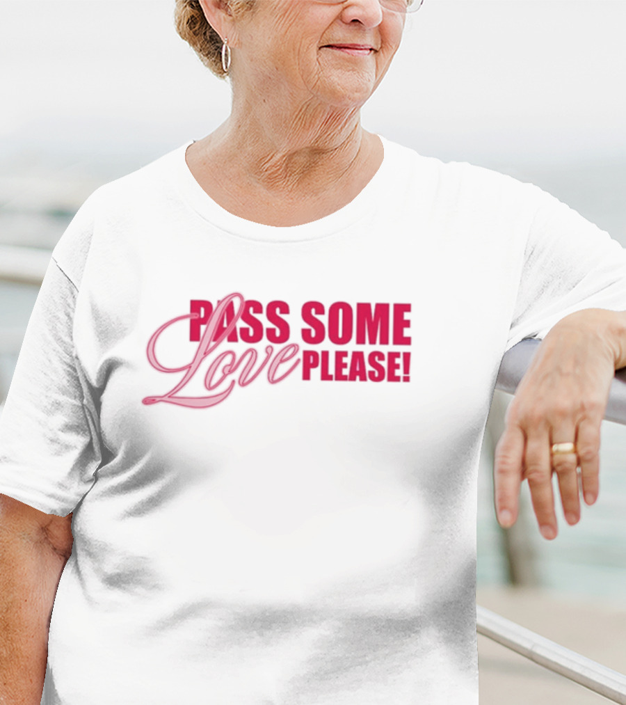 Pass Some Love Please Andreea 5Sos T-Shirt